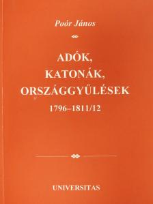 Poór János - Adók, katonák, országgyűlések (dedikált példány) [antikvár]