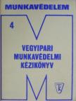 Haubert Gábor - Vegyipari munkavédelmi kézikönyv [antikvár]