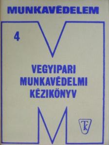 Haubert Gábor - Vegyipari munkavédelmi kézikönyv [antikvár]