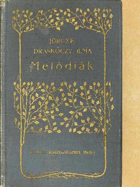 Jörgné Draskóczy Ilma - Melódiák [antikvár]