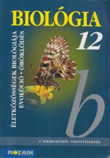 GÁL BÉLA - Biológia 12. - Életközösségek, evolúció, öröklődés [antikvár]