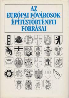 MIKLÓSI JUDIT - Az európai fővárosok építéstörténeti forrásai [antikvár]