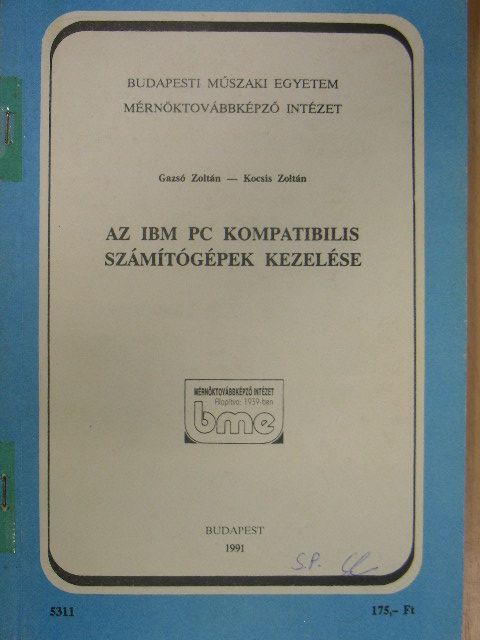 Gazsó Zoltán - Az IBM PC kompatibilis számítógépek kezelése [antikvár]