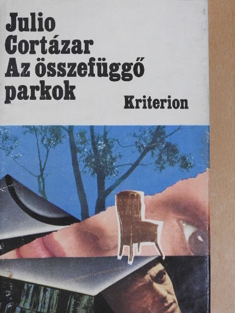 Julio Cortázar - Az összefüggő parkok [antikvár]