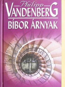Philipp Vandenberg - Bíbor árnyak [antikvár]