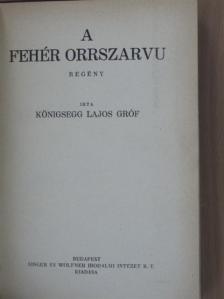Königsegg Lajos - A fehér orrszarvu [antikvár]