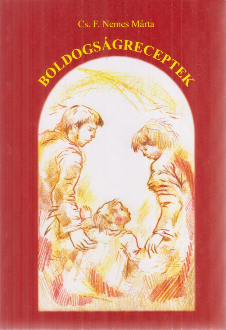 Cs. F. Nemes Márta - Boldogságreceptek [antikvár]