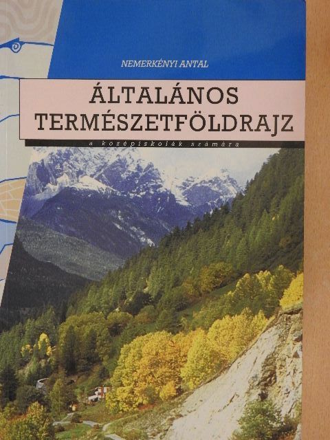 Dr. Nemerkényi Antal - Általános természetföldrajz [antikvár]