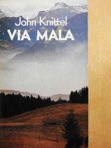 John Knittel - Via Mala [antikvár]