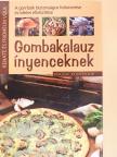 Fridhelm Volk - Gombakalauz ínyenceknek [antikvár]