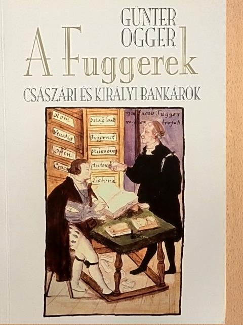 Günter Ogger - A Fuggerek [antikvár]