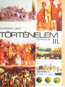 Závodszky Géza - Történelem III. [antikvár]