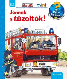 Katja Reider - Jönnek a tűzoltók! - Mit? Miért? Hogyan? mini