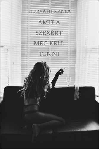 Bianka Horváth - Amit a szexért meg kell tenni [eKönyv: epub, mobi, pdf]