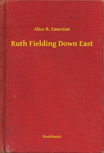 Emerson Alice B. - Ruth Fielding Down East [eKönyv: epub, mobi]