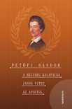 Petőfi Sándor - A helység kalapácsa - János vitéz - Az apostol [eKönyv: epub, mobi]