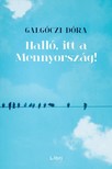 Galgóczi Dóra - Halló, itt a Mennyország! [eKönyv: epub, mobi]