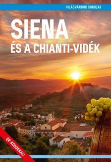 Juszt Róbert - Siena és a Chianti-vidék