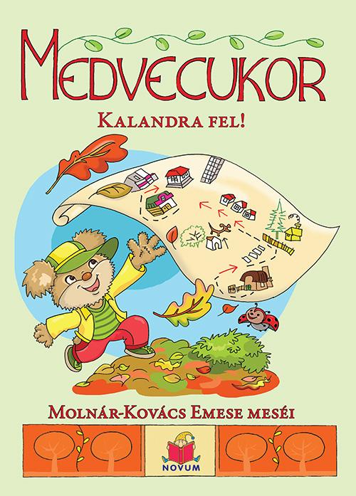 - - Medvecukor Kalandra fel!