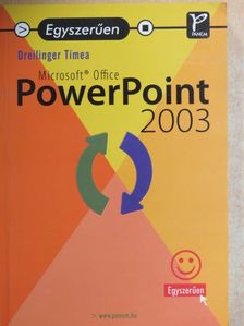 Dreilinger Tímea - Egyszerűen Microsoft Office PowerPoint 2003 [antikvár]