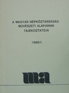 Török Béla - A Magyar Népköztársaság Művészeti Alapjának Tájékoztatója 1988/1. [antikvár]