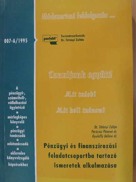 Dr. Gyulaffy Béláné - Pénzügyi és finanszírozási feladatcsoportba tartozó ismeretek alkalmazása [antikvár]