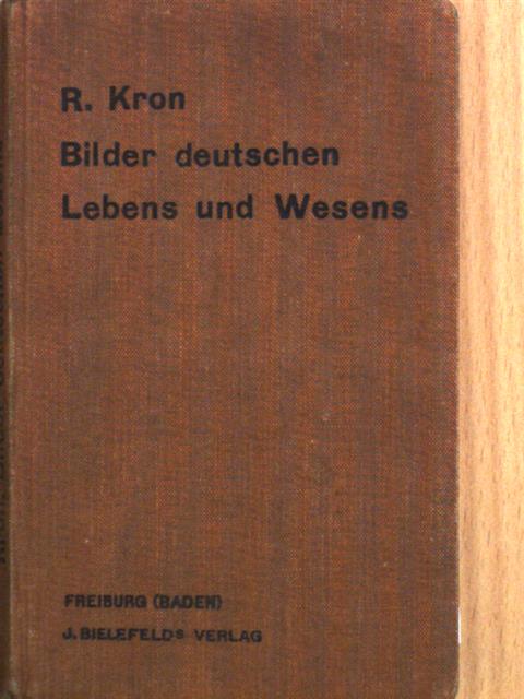 Dr. R. Kron - Bilder Deutschen Lebens und Wesens [antikvár]