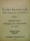 Michaelis Theodor - Erdei kovácsok [antikvár]