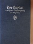 Willy Lange - Der Garten und seine Bepflanzung (gótbetűs) [antikvár]