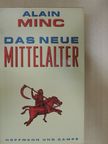 Alain Minc - Das neue Mittelalter [antikvár]