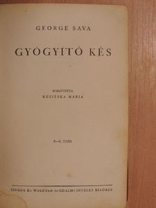 George Sava - Gyógyító kés [antikvár]