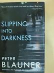 Peter Blauner - Slipping Into Darkness [antikvár]