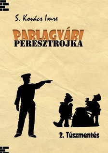 Imre S. Kovács - Parlagvári peresztrojka 2. - Túszmentés [eKönyv: epub, mobi]