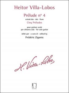 VILLA-LOBOS - PRÉLUDE NO 4. EXTRAIT DES  CINQ PRÉLUDES POUR GUITARE SEULE (F. ZIGANTE)