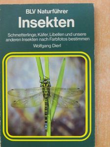 Dr. Wolfgang Dierl - Insekten [antikvár]