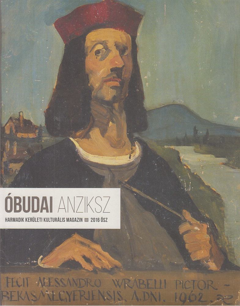 A. Horváth András (főszerk.) - Óbudai Anziksz 2016. Ősz [antikvár]