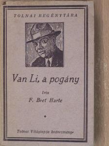 F. Bret Harte - Van Li, a pogány [antikvár]