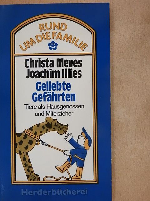 Christa Meves - Geliebte Gefährten [antikvár]