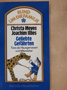 Christa Meves - Geliebte Gefährten [antikvár]