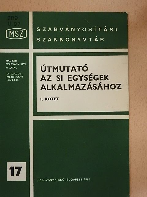 Poós László - Útmutató az SI egységek alkalmazásához I. [antikvár]