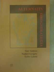 Erőss László - Alternatív drogstratégia [antikvár]