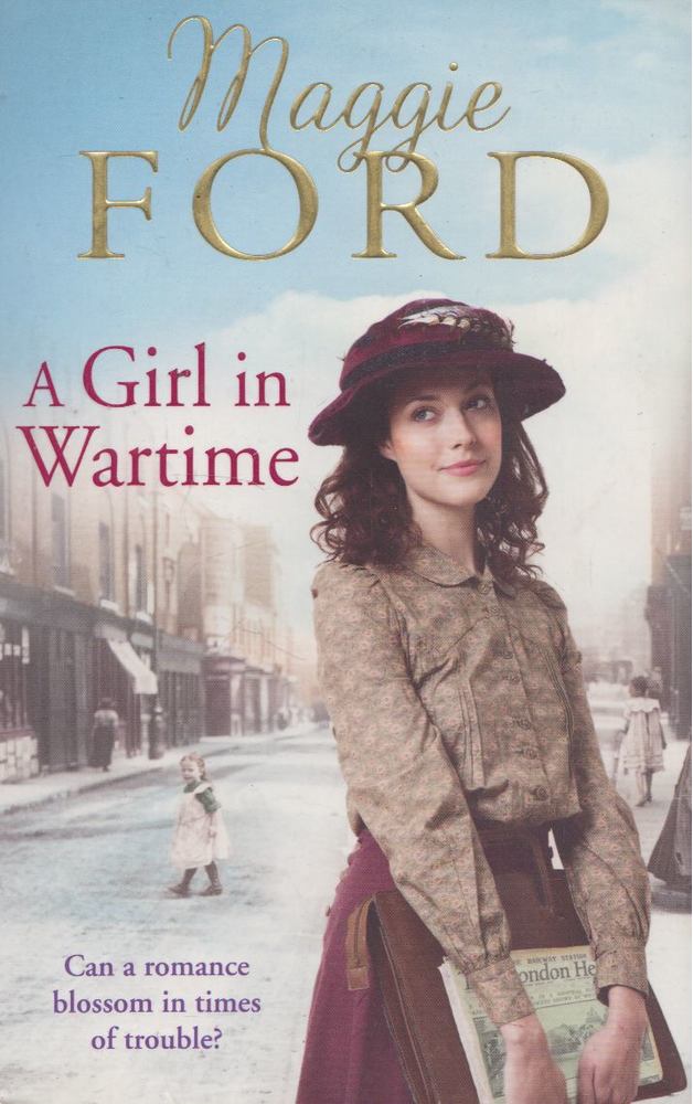 Maggie Ford - A Girl in Wartime [antikvár]