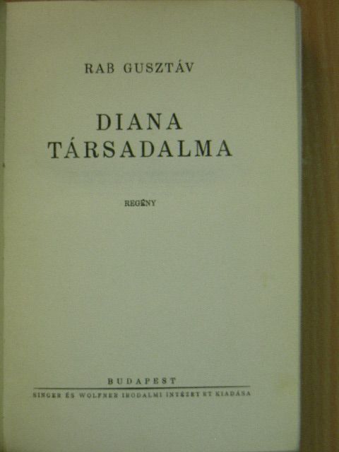 Rab Gusztáv - Diana társadalma [antikvár]