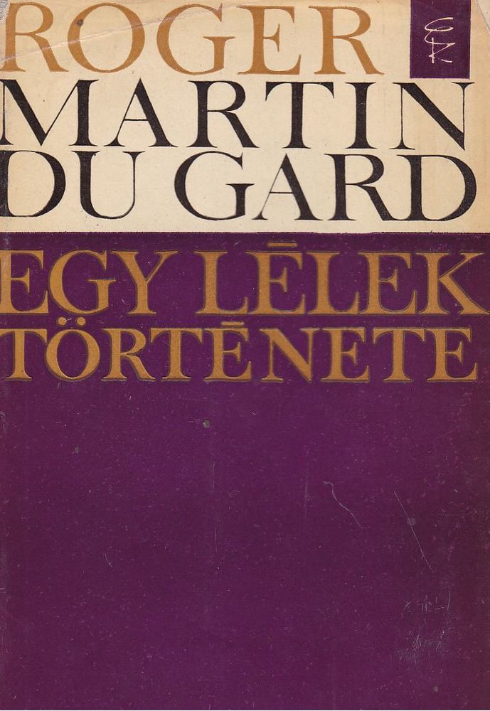 ROGER MARTIN DU GARD - Egy lélek története [antikvár]