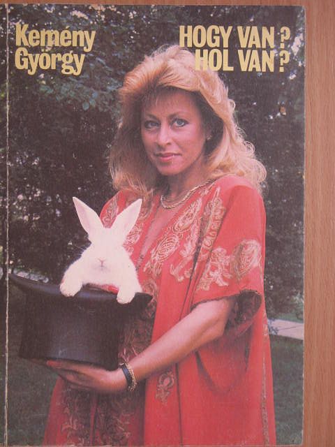 Kemény György - Hogy van? Hol van? [antikvár]