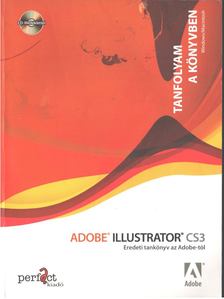 Adobe Illustrator CS3 - Tanfolyam a könyvben [antikvár]