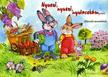 Nyuszi, nyuszi, nyulacskám... - Húsvéti mondókák