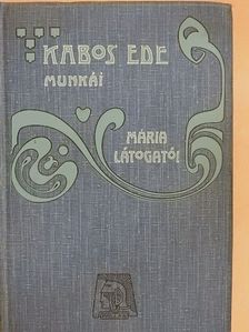Kabos Ede - Mária látogatói [antikvár]