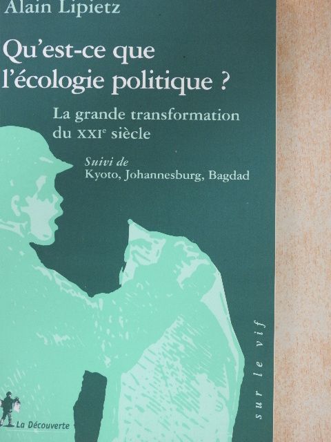 Alain Lipietz - Qu'est-ce que l'écologie politique? [antikvár]
