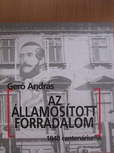 Gerő András - Az államosított forradalom [antikvár]